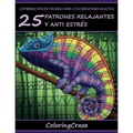 Combinación de Páginas para Colorear para Adultos: 25 Patrones Relajantes y Anti Estrés