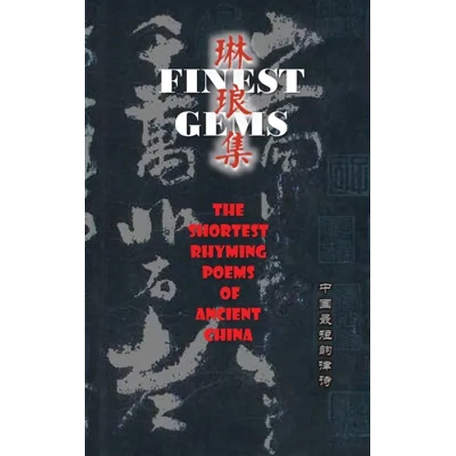 Finest Gems: The Shortest Rhyming Poems of Ancient China