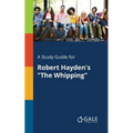 A Study Guide for Robert Hayden's "The Whipping"