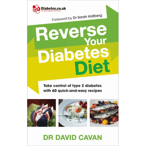 Reverse Your Diabetes Diet: Take Control of Type 2 Diabetes with 60 Quick-And-Easy Recipes