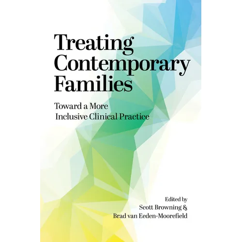 Treating Contemporary Families: Toward a More Inclusive Clinical Practice