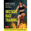 Obstacle Race Training: How to Beat Any Course, Compete Like a Champion and Change Your Life