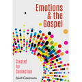 Emotions & the Gospel: Created for Connection
