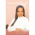 What's In the Bag?: From the Weight of the World to the Freedom of Purpose