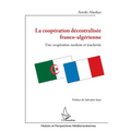 La coopération décentralisée franco-algérienne: Une coopération modeste et inachevée