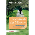 Im Zeitmass Der Monche: Vom Umgang Mit Einem Wichtigen Gut