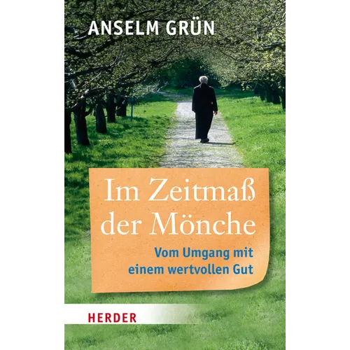 Im Zeitmass Der Monche: Vom Umgang Mit Einem Wichtigen Gut
