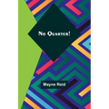 No Quarter!