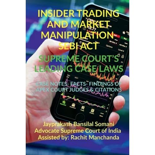 Insider Trading and Market Manipulation- Sebi Act- Supreme Court's Leading Case Laws