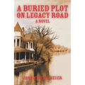 A Buried Plot on Legacy Road