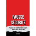 Fausse Sécurité: Pourquoi les Investissements Passifs Peuvent Vous Coûter Cher