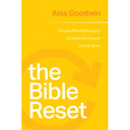 The Bible Reset: Simple Breakthroughs to Make Scripture Come Alive