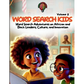 Word Search Kids: Word Search Adventures on African and Black Leaders, Culture, and Innovation