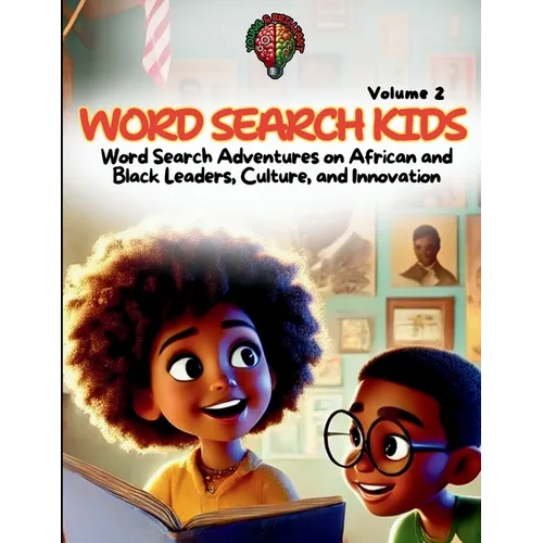 Word Search Kids: Word Search Adventures on African and Black Leaders, Culture, and Innovation