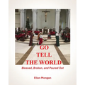 Go Tell the World: Blessed Broken Poured Out
