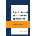 Francis of Assisi as Artist of the Spiritual Life: An Object Relations Theory Perspective