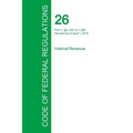 Code of Federal Regulations Title 26, Volume 10, April 1, 2015