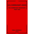101 Communist Jokes: The Communist Manifesto Part Two