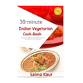 30-Minutes Indian Vegetarian Cook-Book: 30 Delicious Vegetarian Indian Dishes that can be prepared in under 30-Minutes