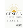 Genesis: Your Beginning