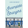Incomplete Strangers