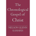 The Chronological Gospel of Christ