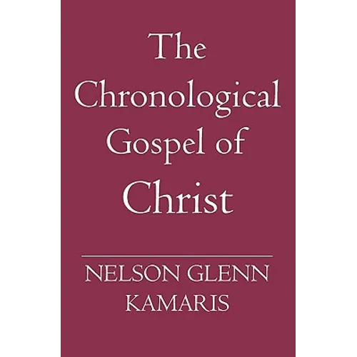 The Chronological Gospel of Christ