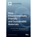 New Environmentally-Friendly and Sustainable Materials