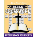 New York Times Bible Crossword Puzzles: Easy crossword Puzzles Popular verses Religious Biblical Verses To Inspire Your Christian Soul Puzzles for a Y