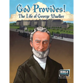 God Provides: The Life of George Mueller