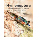 Hymenoptera: The Natural History and Diversity of Wasps, Bees and Ants