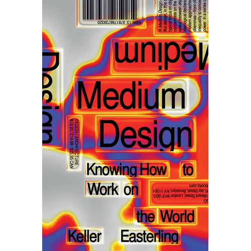 Medium Design: Knowing How to Work on the World
