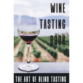 Wine Tasting Book The Art Of Blind Tasting: Books For Wine Lovers