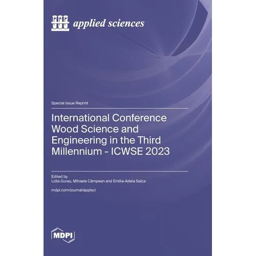 International Conference Wood Science and Engineering in the Third Millennium - ICWSE 2023 - Hardcover