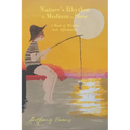 Nature's Rhythm Is Medium to Slow: A Book of Wisdom and Affirmation