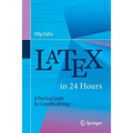 Latex in 24 Hours: A Practical Guide for Scientific Writing