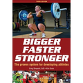 Bigger Faster Stronger