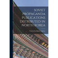 Soviet Propaganda Publications Distributed in North Korea