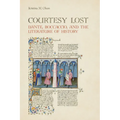 Courtesy Lost: Dante, Boccaccio, and the Literature of History