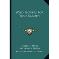 Wild Flowers For Your Garden