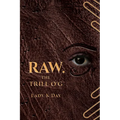 RAW. The Trill O'G