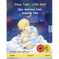 Sleep Tight, Little Wolf - Que duermas bien, pequeño lobo (English - Spanish): Bilingual children's book, with online audio and video