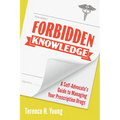 Forbidden Knowledge: A Self-Advocate's Guide to Managing Your Prescription Drugs