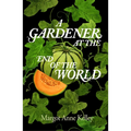 A Gardener at the End of the World