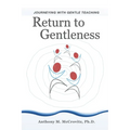 Return to Gentleness: Journeying With Gentle Teaching