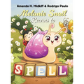 Melanie Snail Learns to Spell
