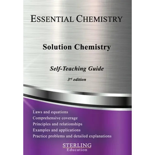 Solution Chemistry: Essential Chemistry Self-Teaching Guide
