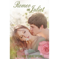 Romeo and Juliet: (The Tragedy of Romeo and Juliet by William Shakespeare)