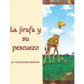 La jirafa y su pescuezo