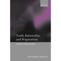 Truth, Rationality, and Pragmatism: Themes from Peirce